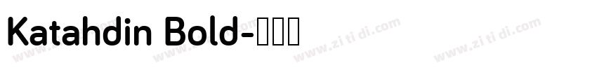 Katahdin Bold字体转换